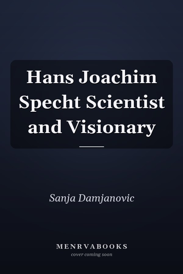 Hans Joachim Specht Scientist and Visionary