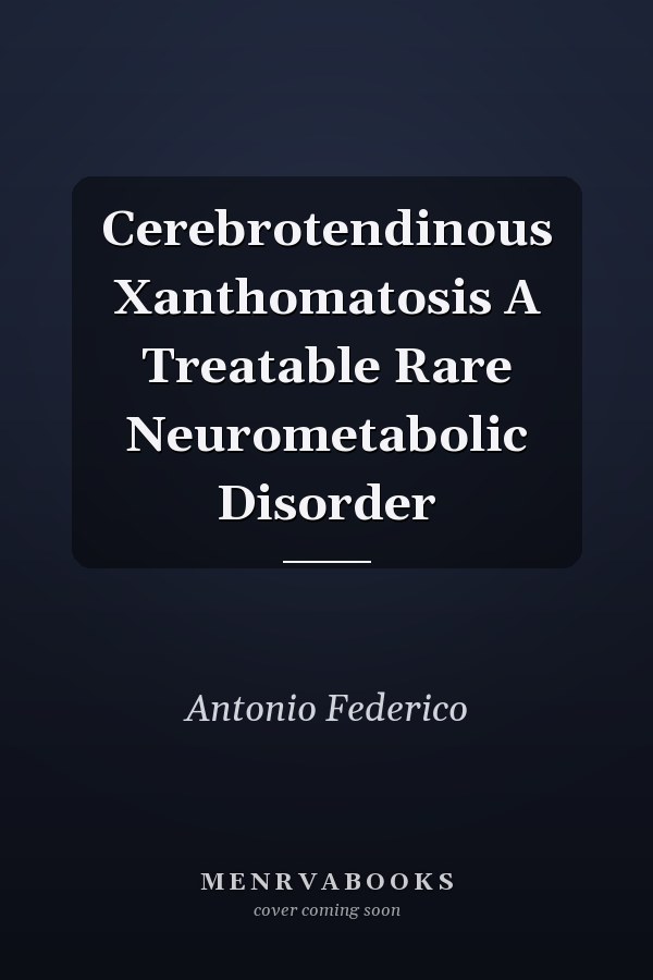 Cerebrotendinous Xanthomatosis A Treatable Rare Neurometabolic Disorder