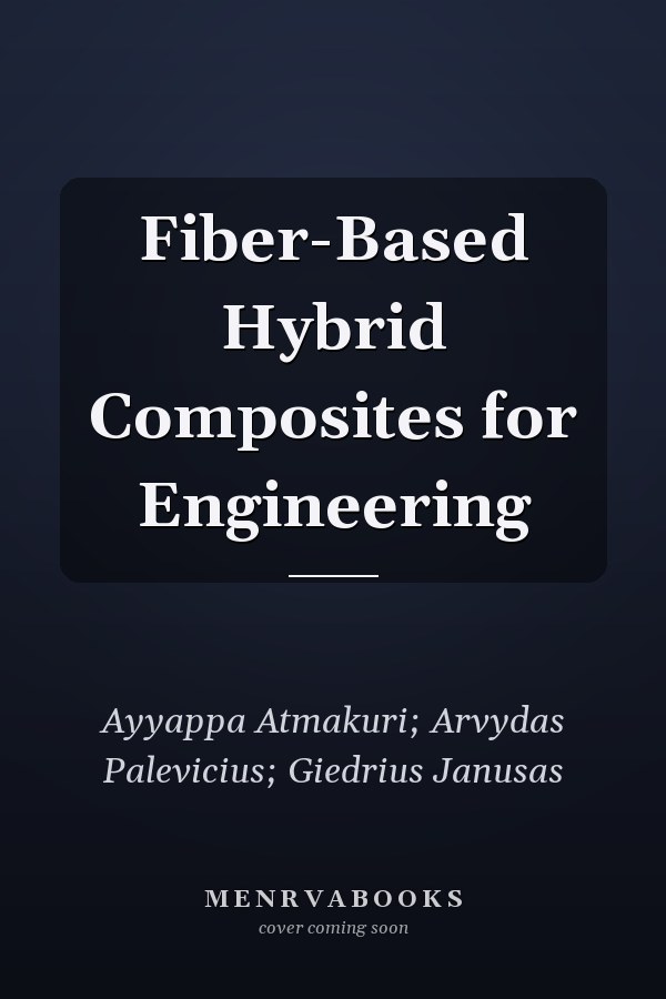 Fiber-Based Hybrid Composites for Engineering