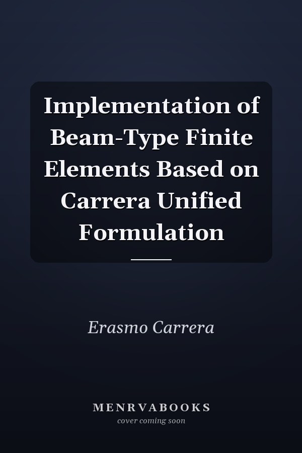 Implementation of Beam-Type Finite Elements Based on Carrera Unified Formulation