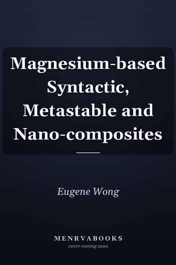 Magnesium-based Syntactic, Metastable and Nano-composites