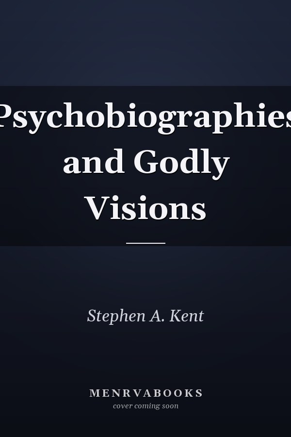 Psychobiographies and Godly Visions