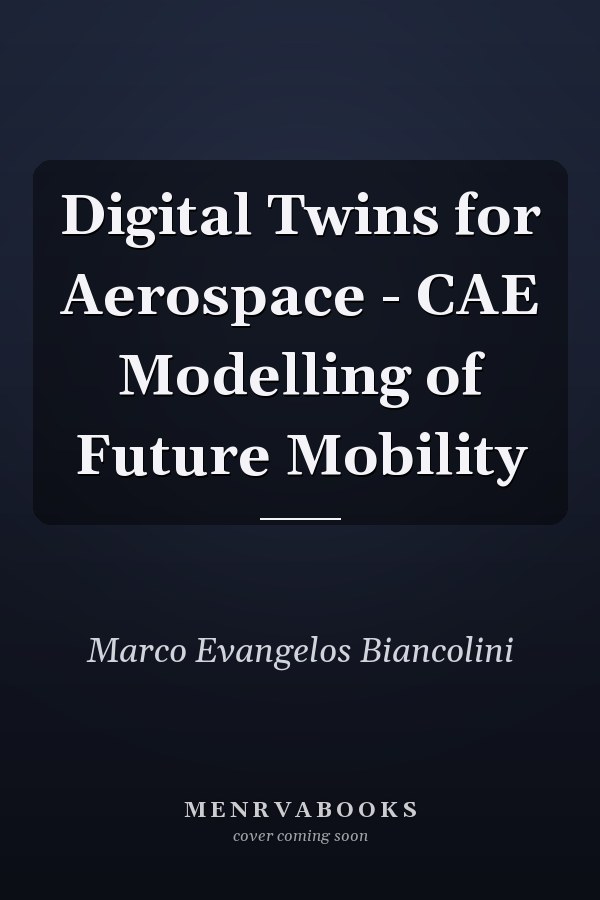 Digital Twins for Aerospace - CAE Modelling of Future Mobility