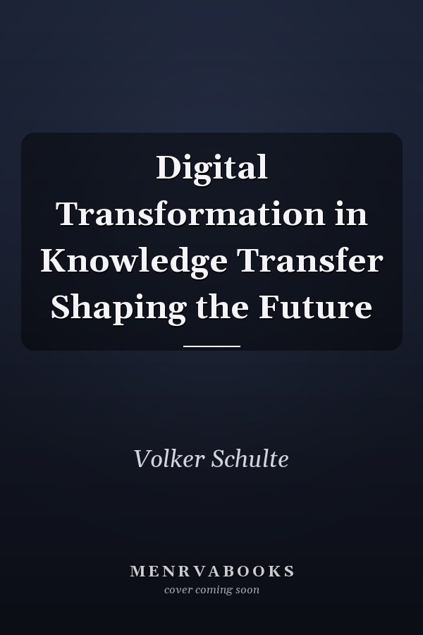 Digital Transformation in Knowledge Transfer Shaping the Future