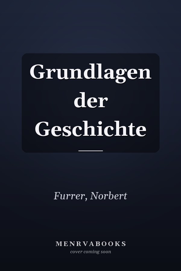 Grundlagen der Geschichte