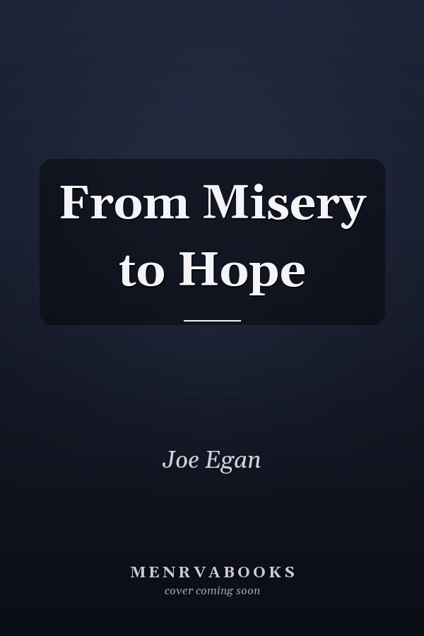 From Misery to Hope