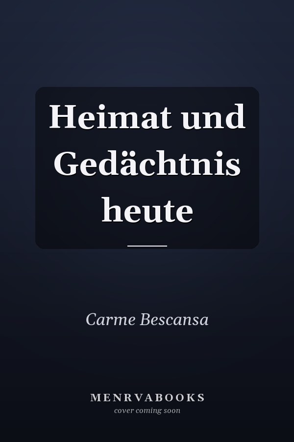 Heimat und Gedächtnis heute