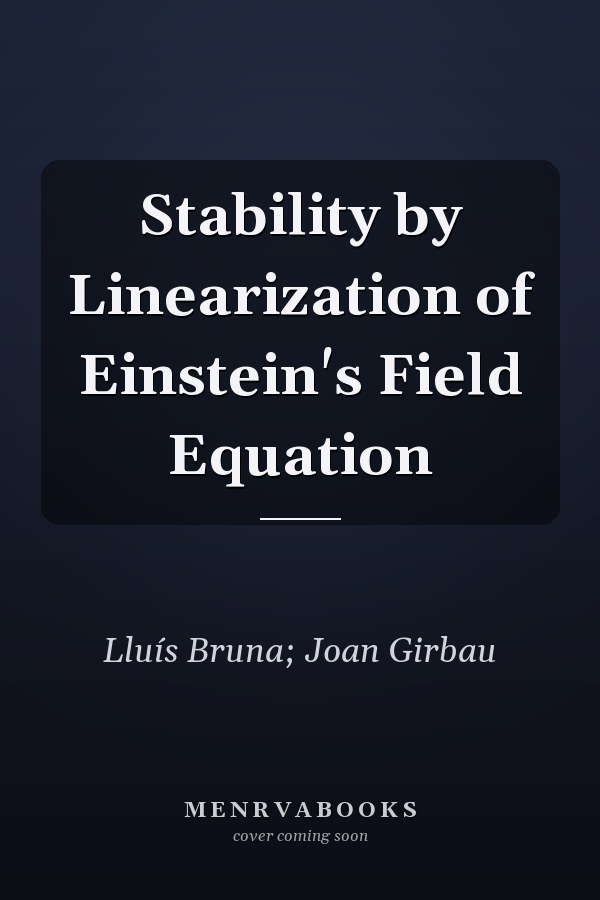 Stability by Linearization of Einstein's Field Equation