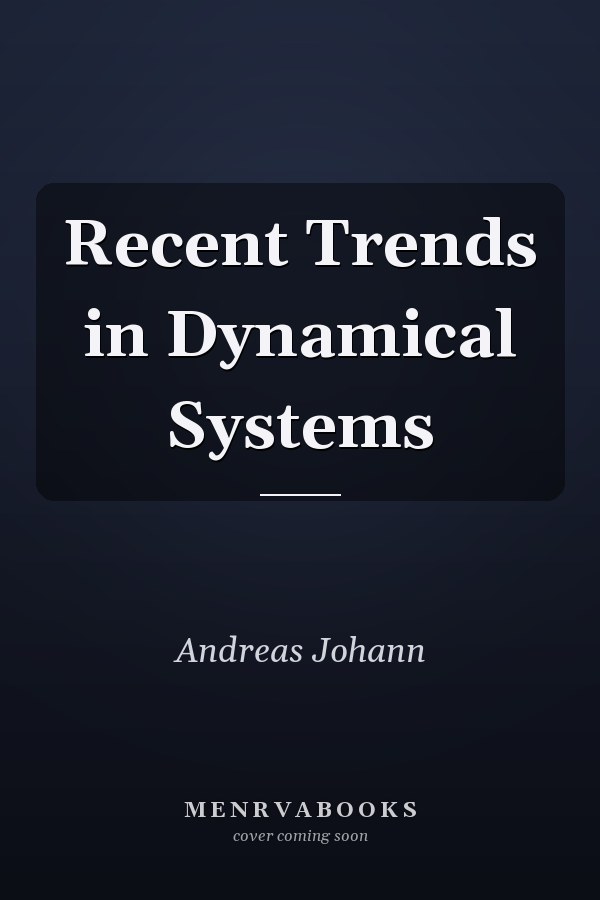 Recent Trends in Dynamical Systems