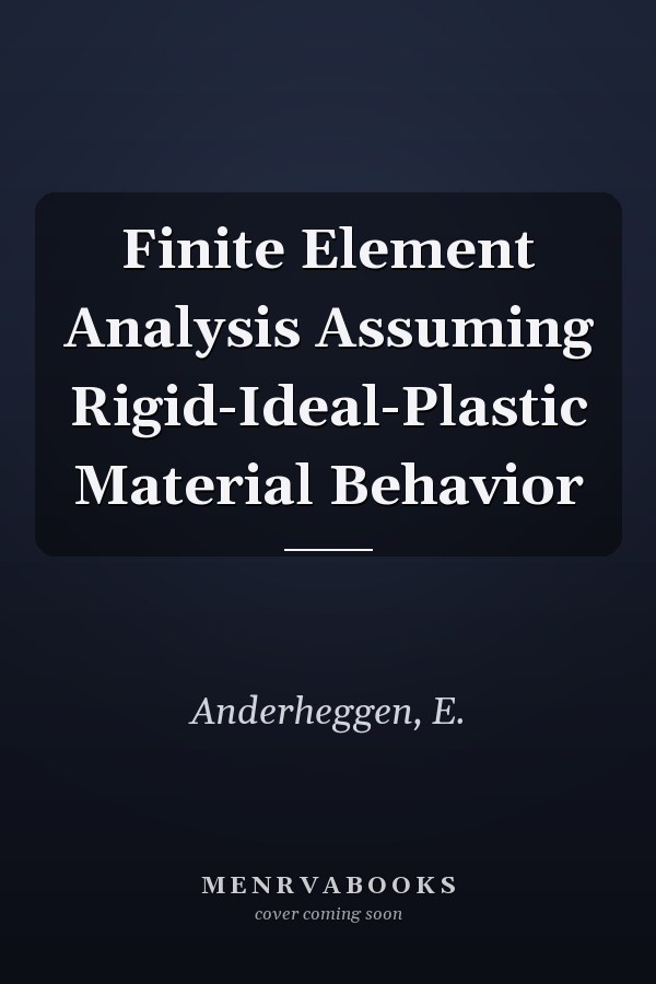 Finite Element Analysis Assuming Rigid-Ideal-Plastic Material Behavior