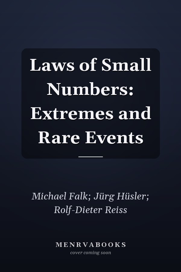 Laws of Small Numbers: Extremes and Rare Events