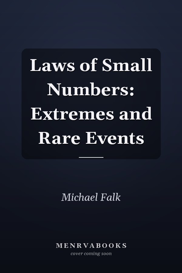 Laws of Small Numbers: Extremes and Rare Events