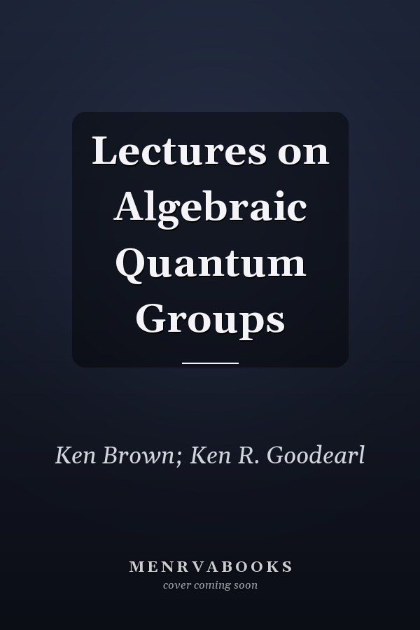 Lectures on Algebraic Quantum Groups
