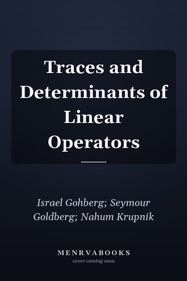 Traces and Determinants of Linear Operators