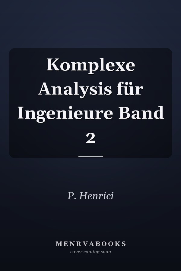 Komplexe Analysis für Ingenieure Band 2