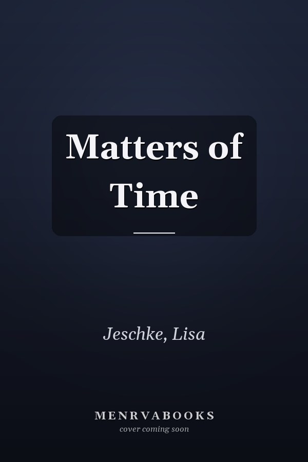 Matters of Time