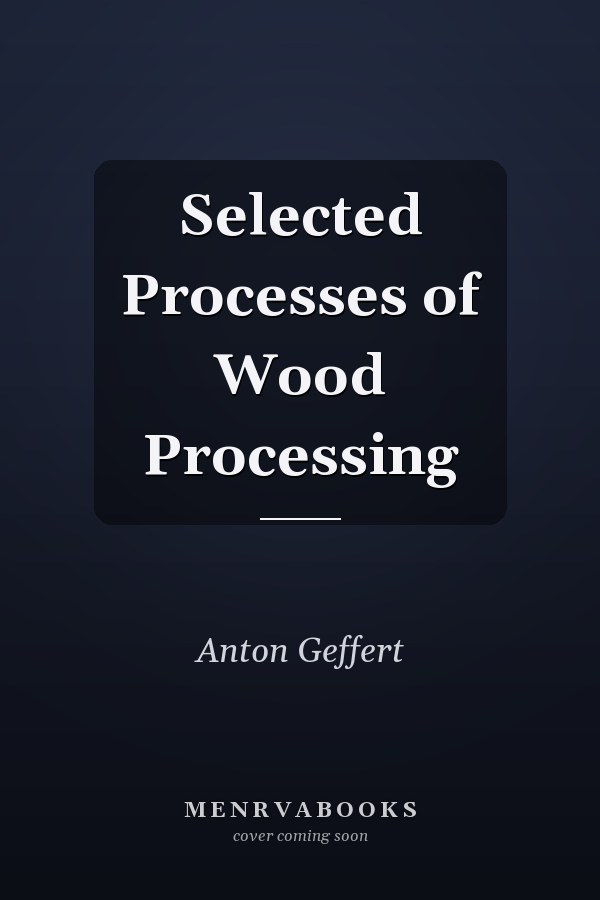Selected Processes of Wood Processing