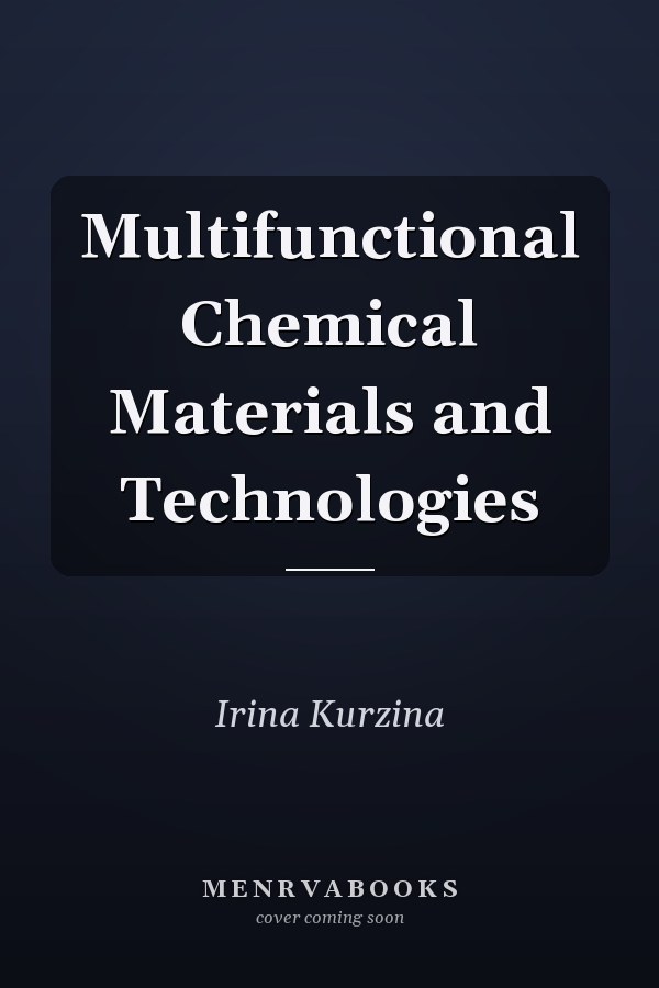 Multifunctional Chemical Materials and Technologies