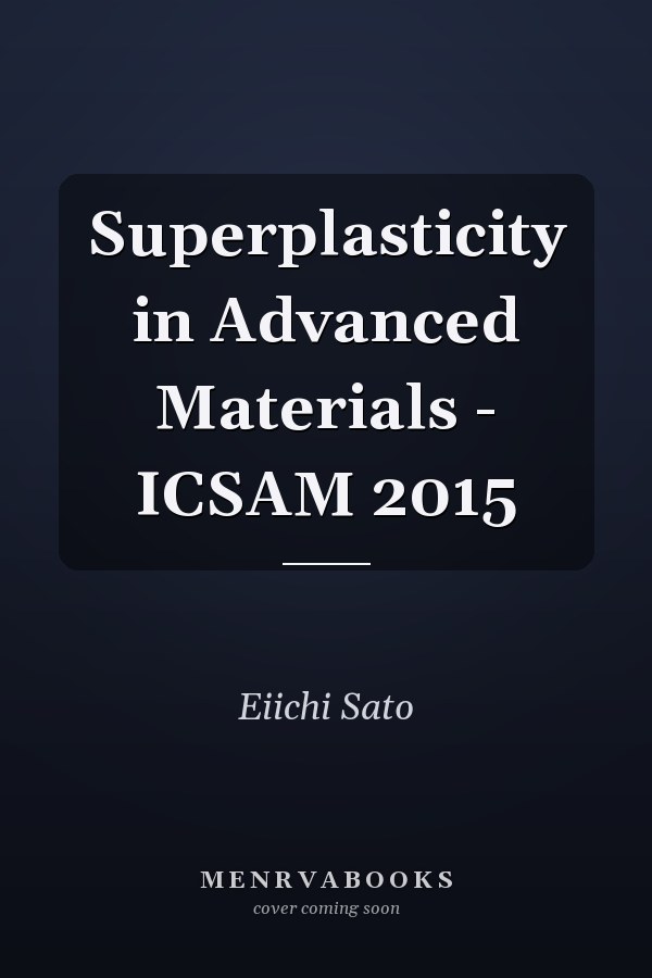 Superplasticity in Advanced Materials - ICSAM 2015