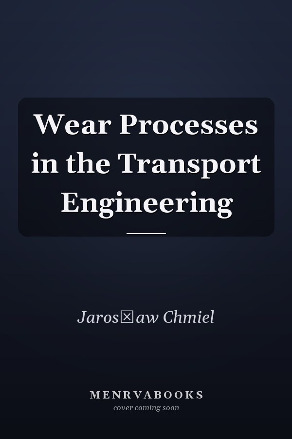 Wear Processes in the Transport Engineering