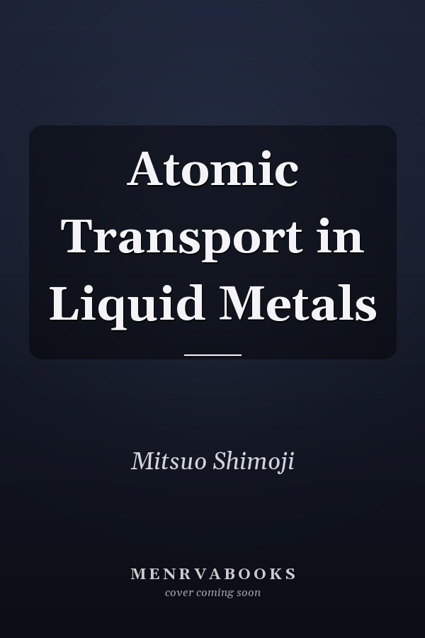 Atomic Transport in Liquid Metals