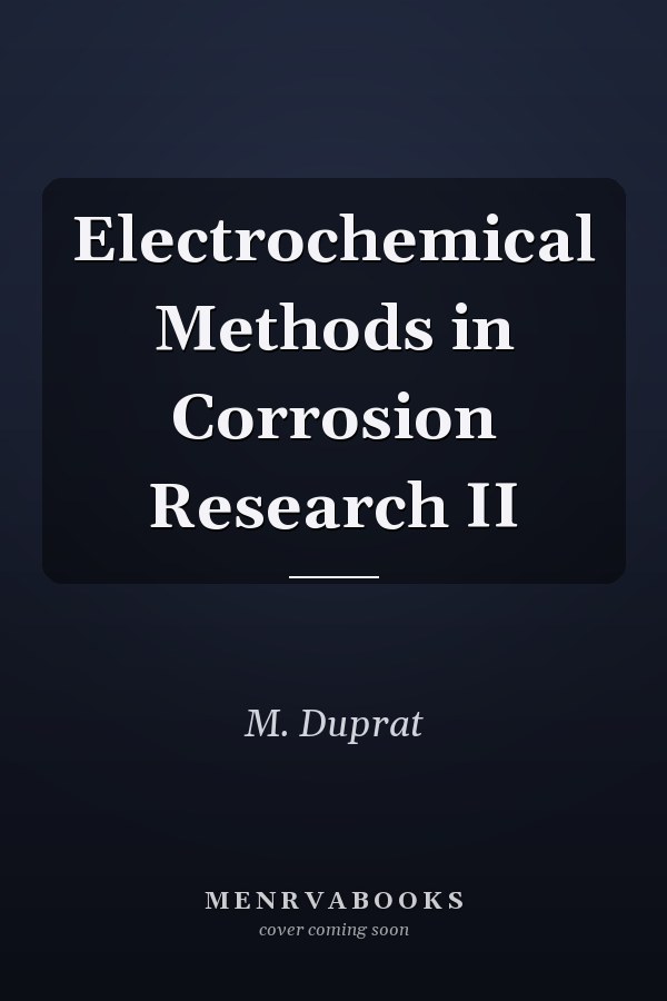 Electrochemical Methods in Corrosion Research II