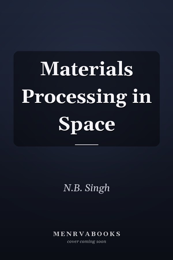 Materials Processing in Space