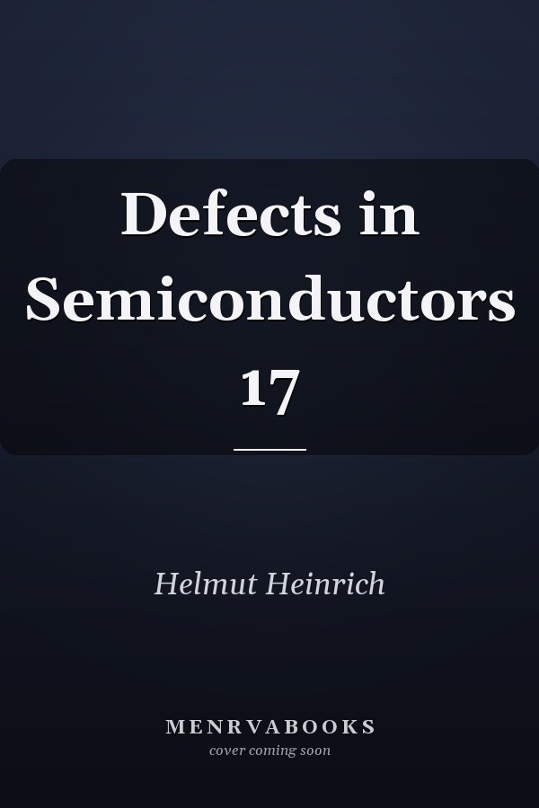 Defects in Semiconductors 17