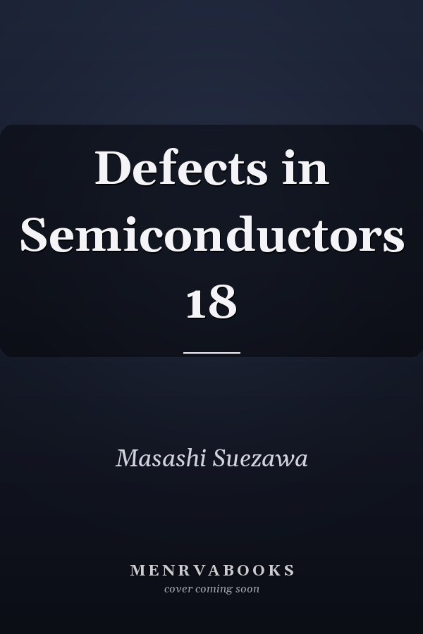 Defects in Semiconductors 18