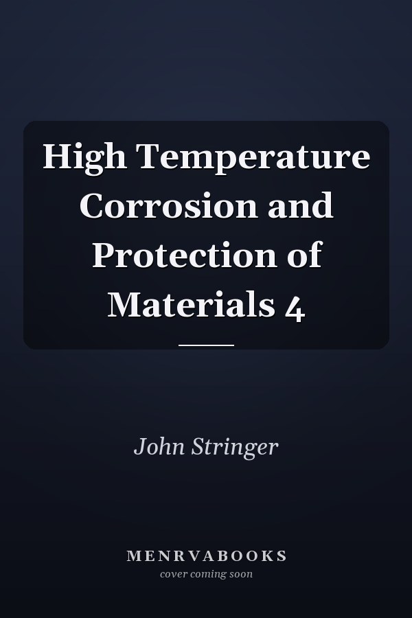 High Temperature Corrosion and Protection of Materials 4