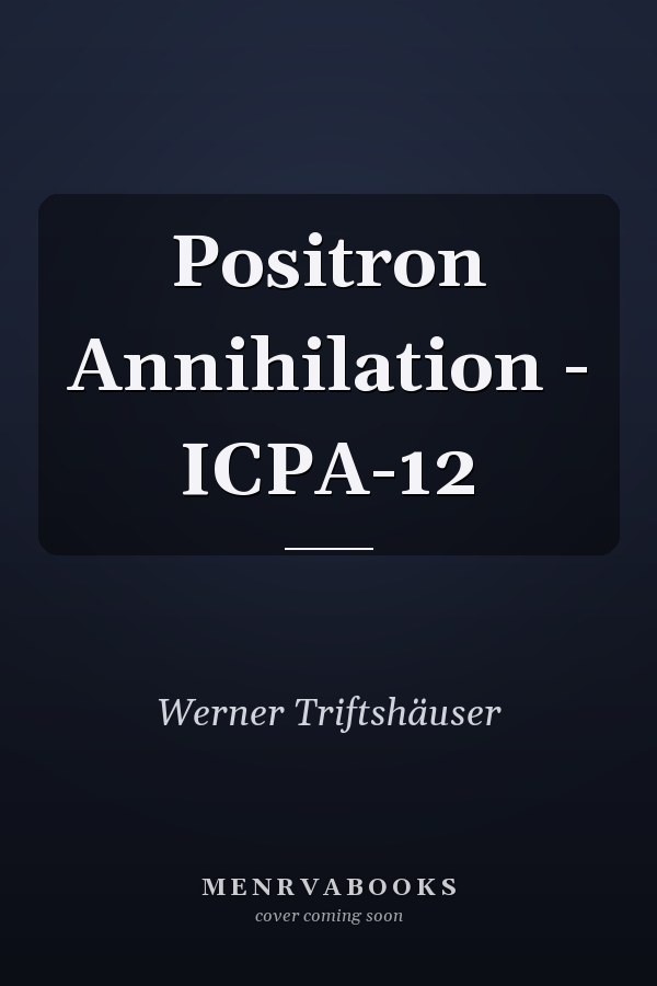 Positron Annihilation - ICPA-12