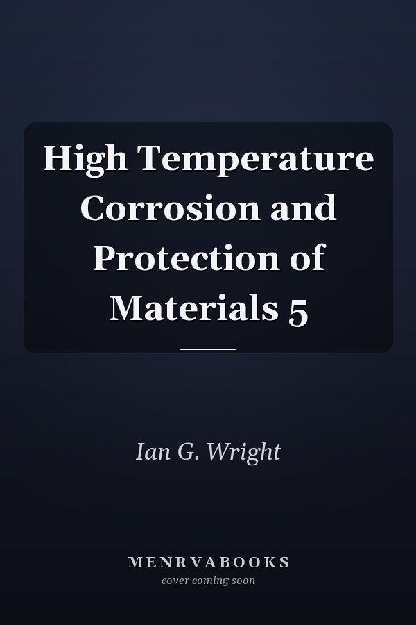 High Temperature Corrosion and Protection of Materials 5