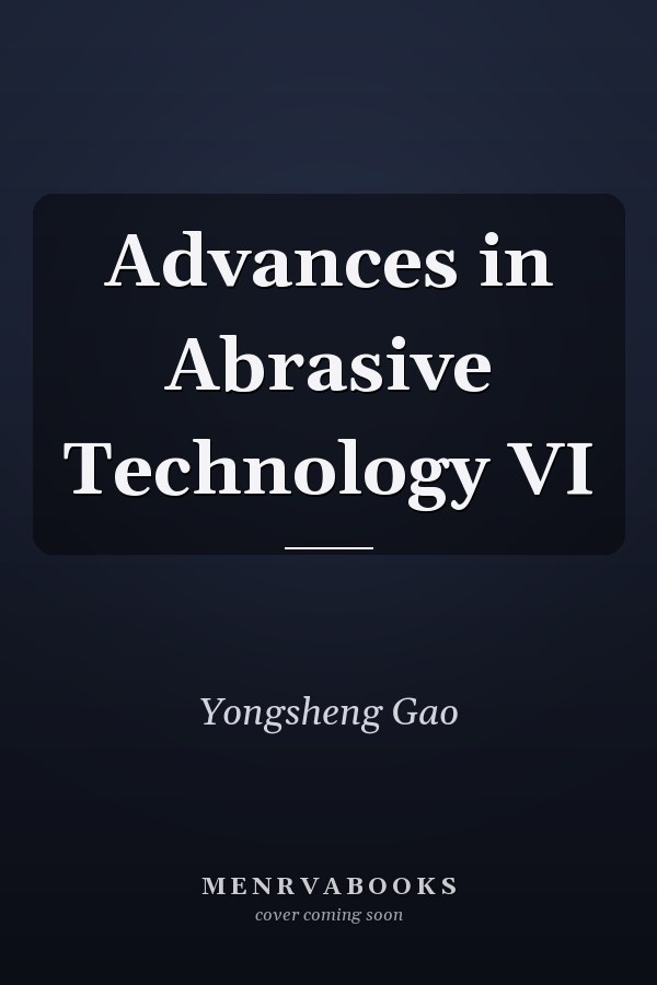 Advances in Abrasive Technology VI