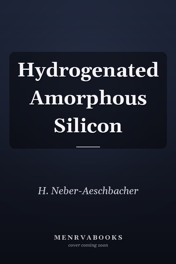 Hydrogenated Amorphous Silicon