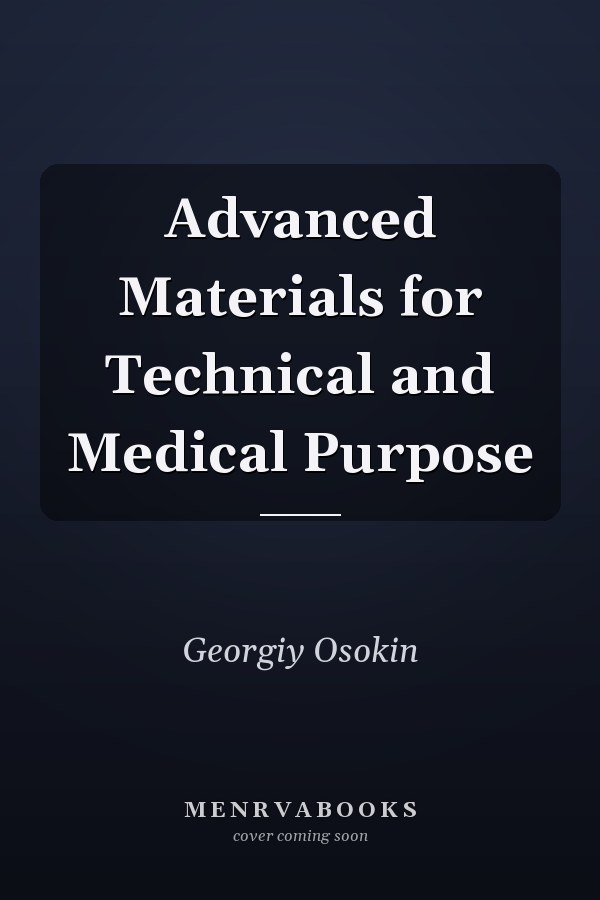 Advanced Materials for Technical and Medical Purpose