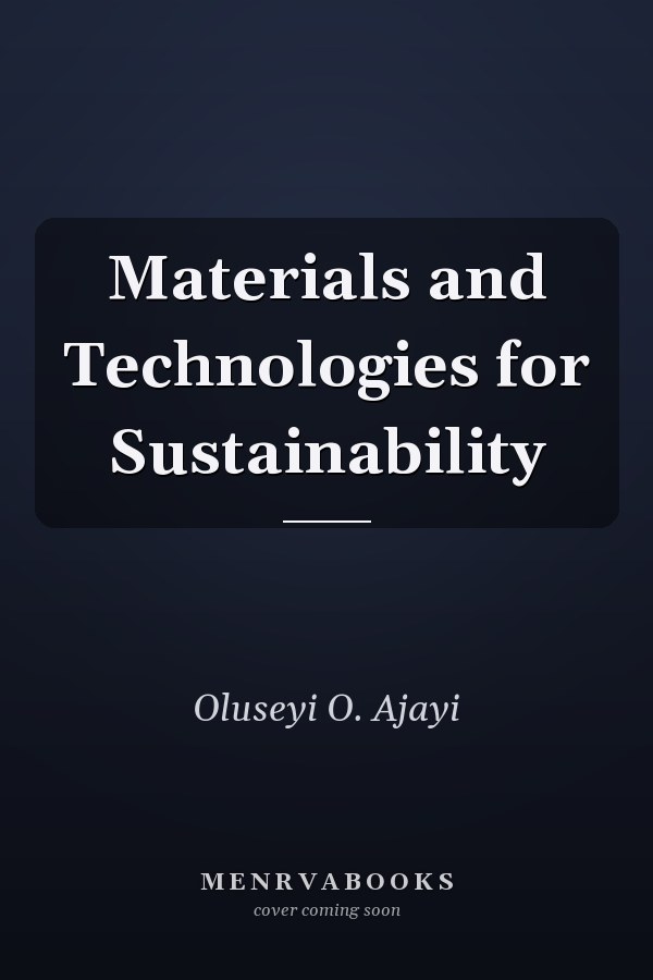 Materials and Technologies for Sustainability