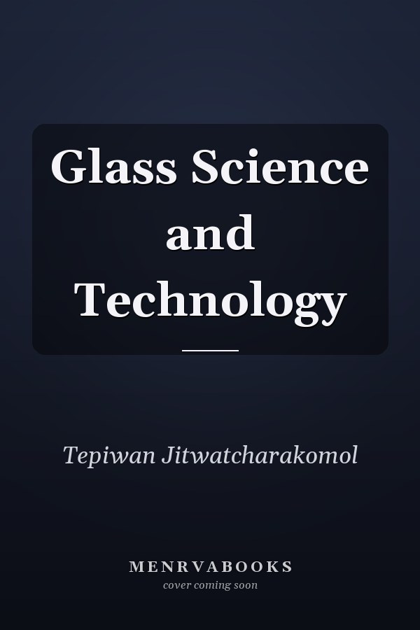 Glass Science and Technology