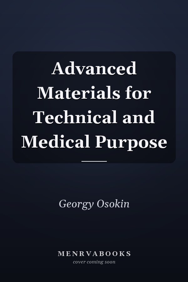 Advanced Materials for Technical and Medical Purpose