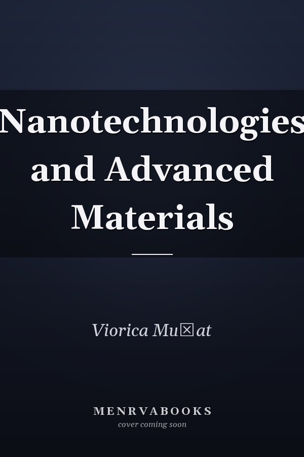 Nanotechnologies and Advanced Materials