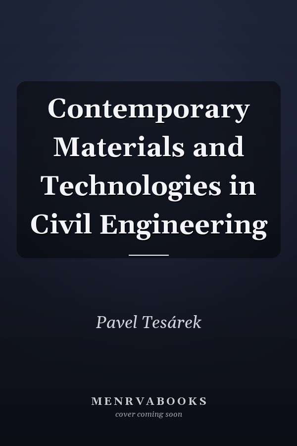 Contemporary Materials and Technologies in Civil Engineering