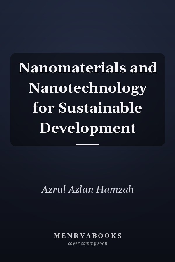 Nanomaterials and Nanotechnology for Sustainable Development