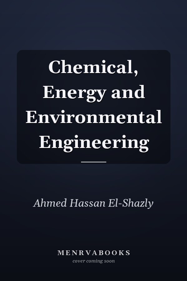 Chemical, Energy and Environmental Engineering