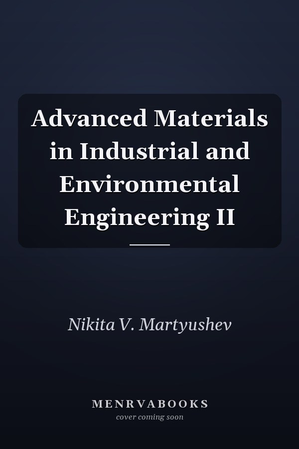 Advanced Materials in Industrial and Environmental Engineering II