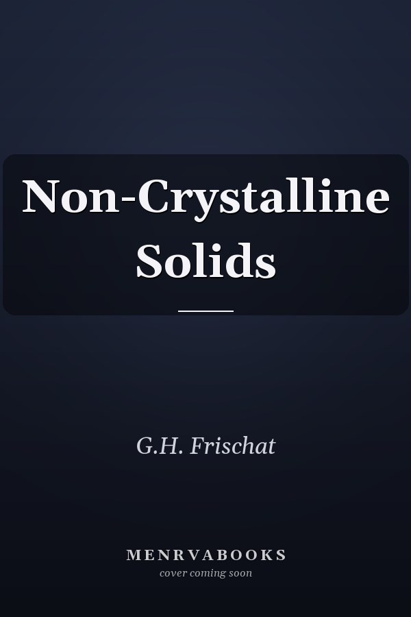 Non-Crystalline Solids