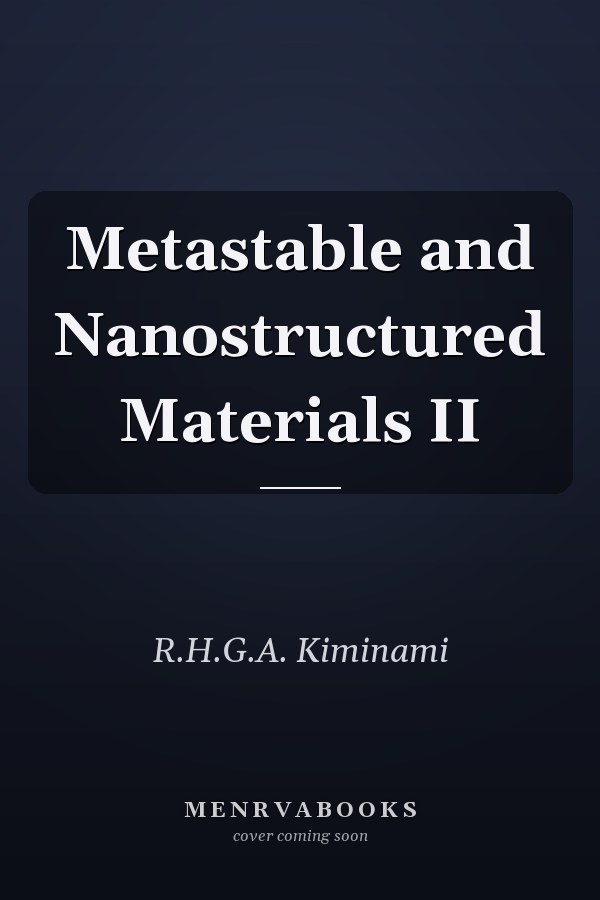 Metastable and Nanostructured Materials II
