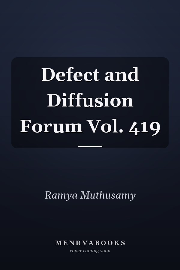 Defect and Diffusion Forum Vol. 419