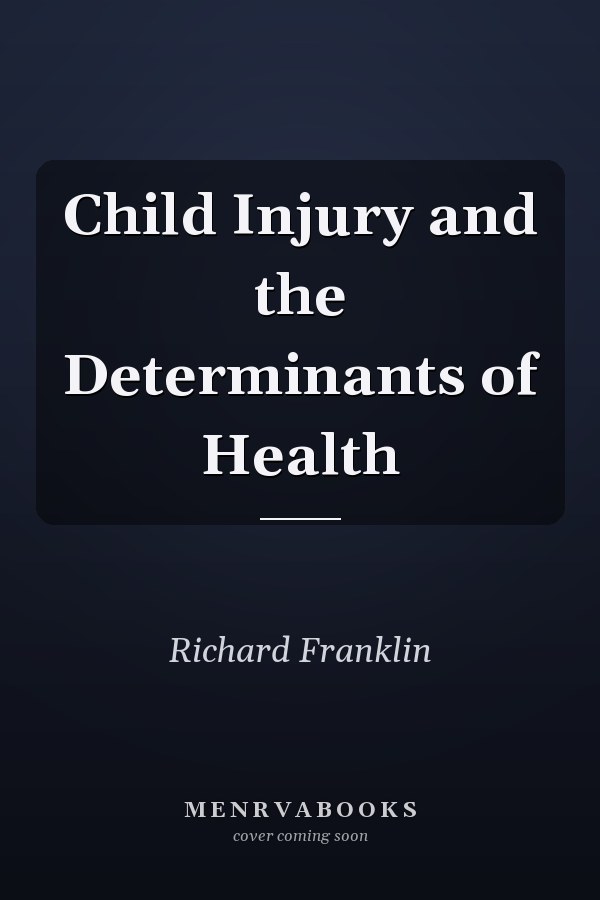 Child Injury and the Determinants of Health