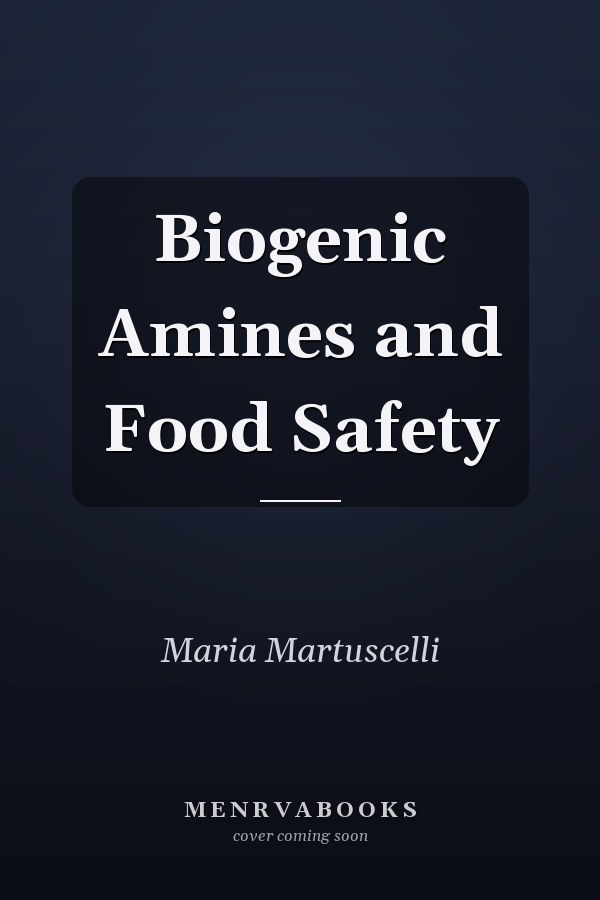 Biogenic Amines and Food Safety