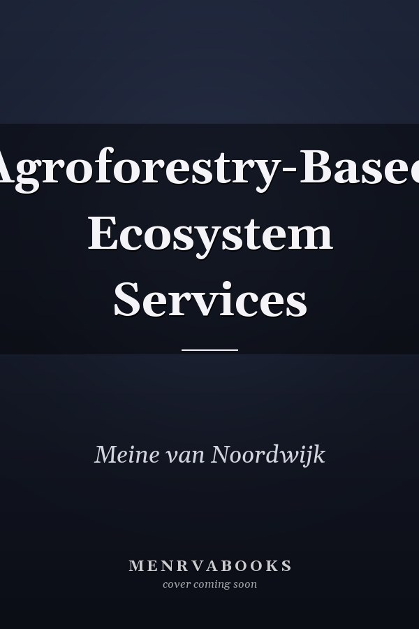 Agroforestry-Based Ecosystem Services