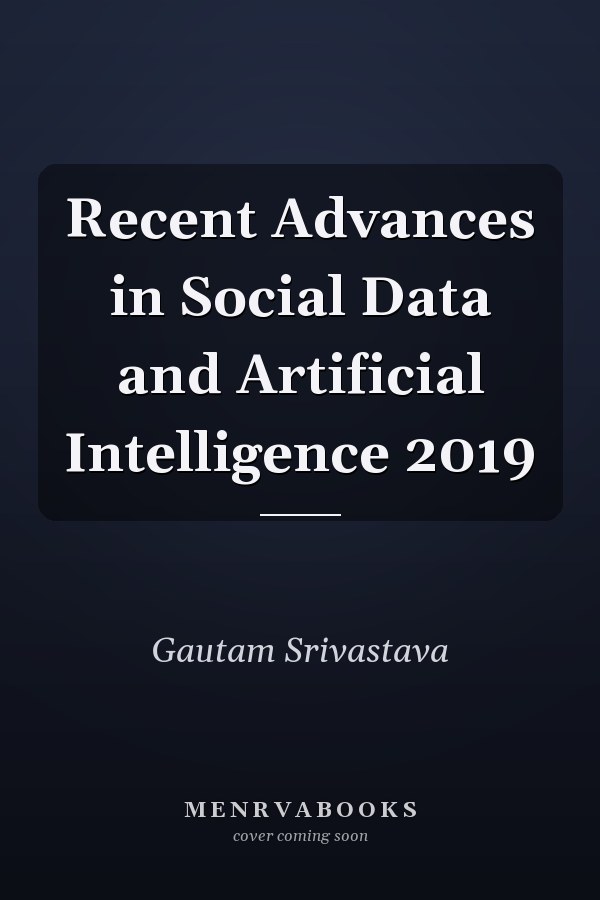 Recent Advances in Social Data and Artificial Intelligence 2019